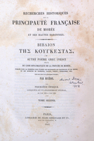 Recherches historiques sur la principauté françaises de Morée et ses hautes baronnies : première époque: conquête et établissement féodal de l