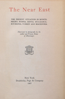 The Near East : the present situation in Montenegro, Bosnia, Servia, Bulgaria, Roumania, Turkey and Macedonia / illustrated by photographs by the author and Princess Xenia of Montenegro. 