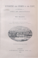 Sunshine and storm in the East : or cruises to Cyprus and Constantinople / by Mrs. Brassey, with upwards of 100 illustrations chiefly from drawings by the Hon. A. Y. Bingham.