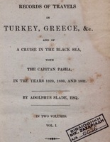 Records of travels in Turkey, Greece, &c. : and of a cruise in the Black Sea, with the capitan pasha, in the years 1829, 1830, and 1831 