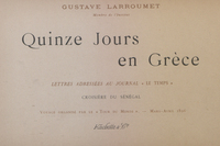 Quinze jours en Grèce : lettres adressées au journal "Le Temps" : croisière du Sénégal : voyage organisé par le "Tour du Monde", mars-avril 1896. 