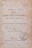 Journal of a visit to Egypt, Constantinople, the Crimea, Greece, &c. : in the suite of the Prince and Princess of Wales